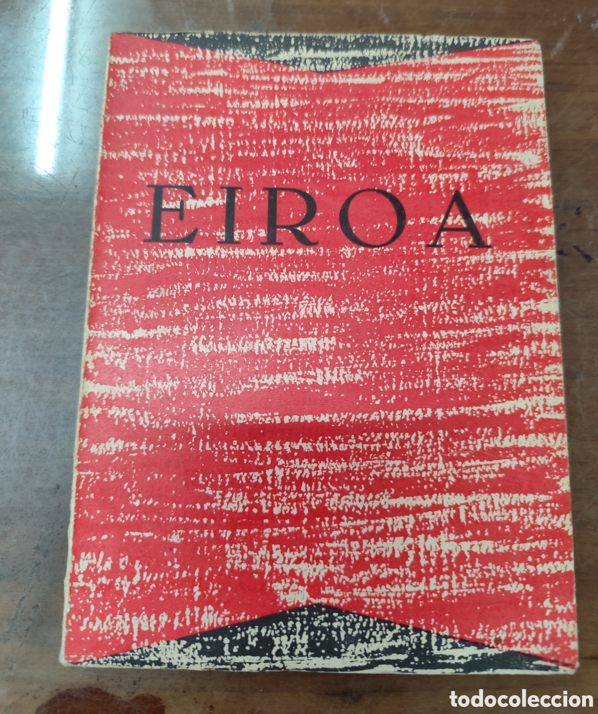 Libros: XOSE EIROA. 1&ordf; Edici&oacute;n. Monograf&iacute;as de Arte Novo IV. 1957. Galicia - SEOANE,Luis