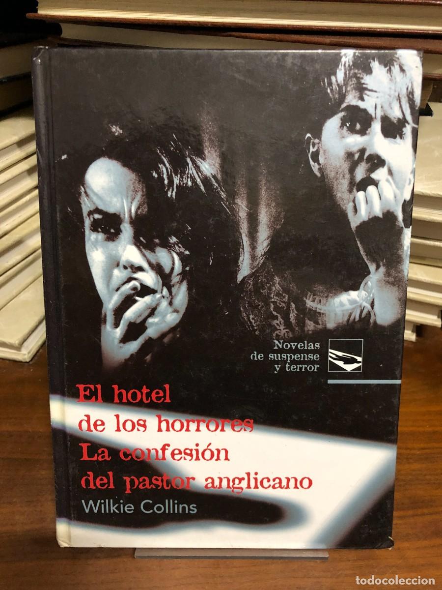 Libros: El hotel de los horrores / La confesi&oacute;n del pastor anglicano Wilkie Collins