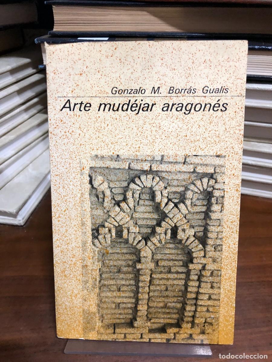 Libros: Arte mud&eacute;jar aragon&eacute;s Gonzalo M. Borr&aacute;s Gualis