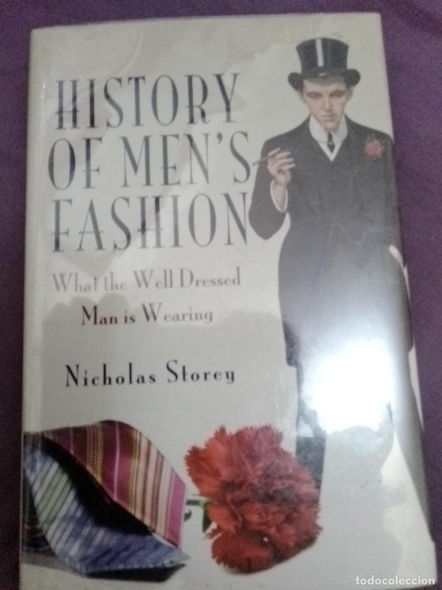 B&uuml;cher: History of men's fashion what the well dressed man in wearing. Nicholas Storey. En ingl&eacute;s.