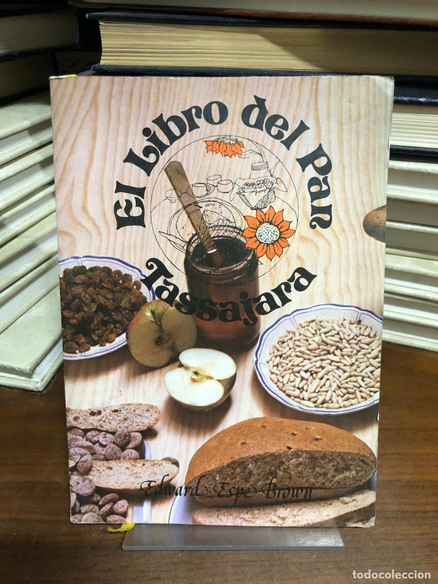 Livres: El libro del pan Tassajara Edward Espe Brown