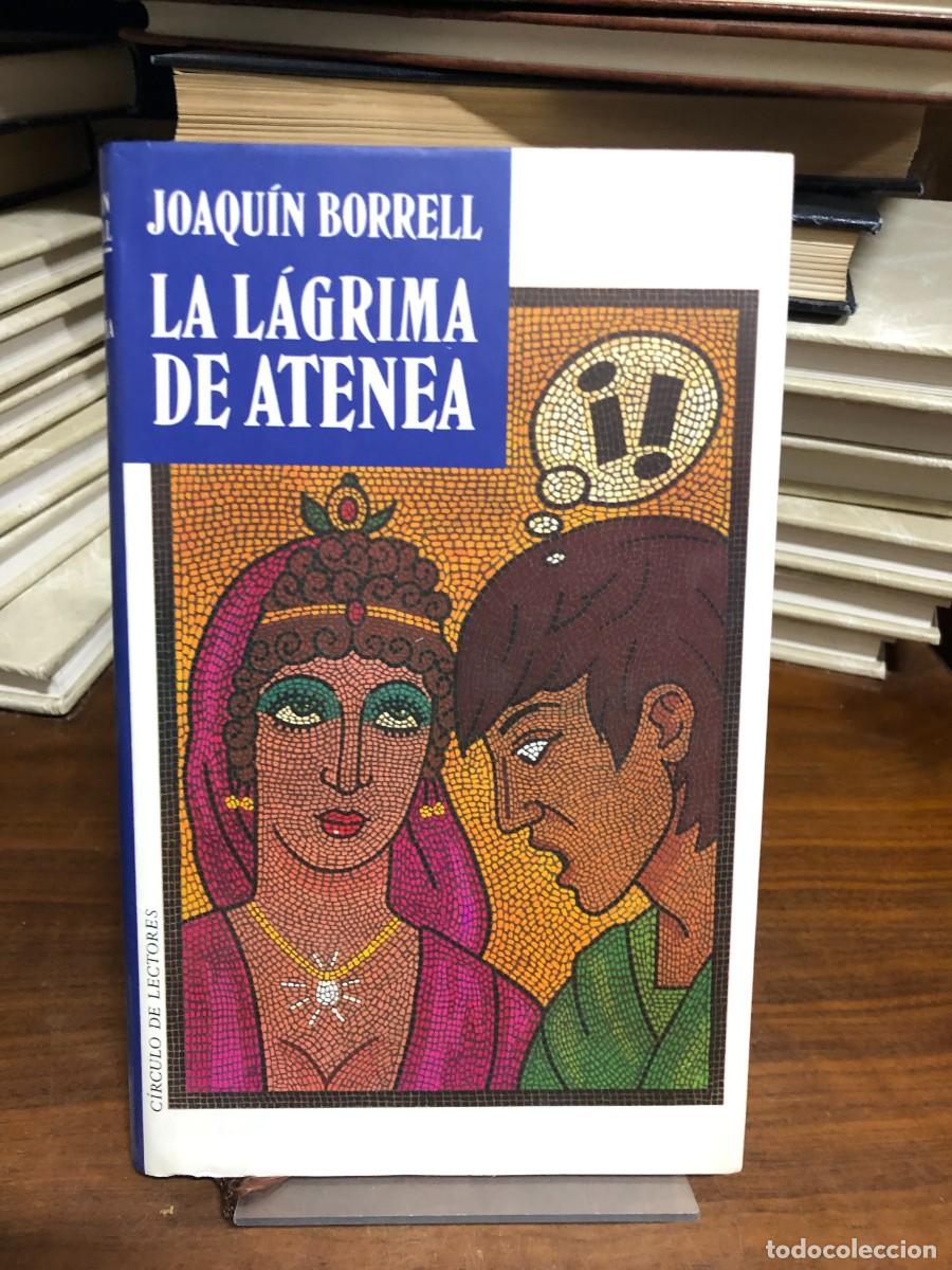 Libros: La l&aacute;grima de Atenea Joaqu&iacute;n Borrell