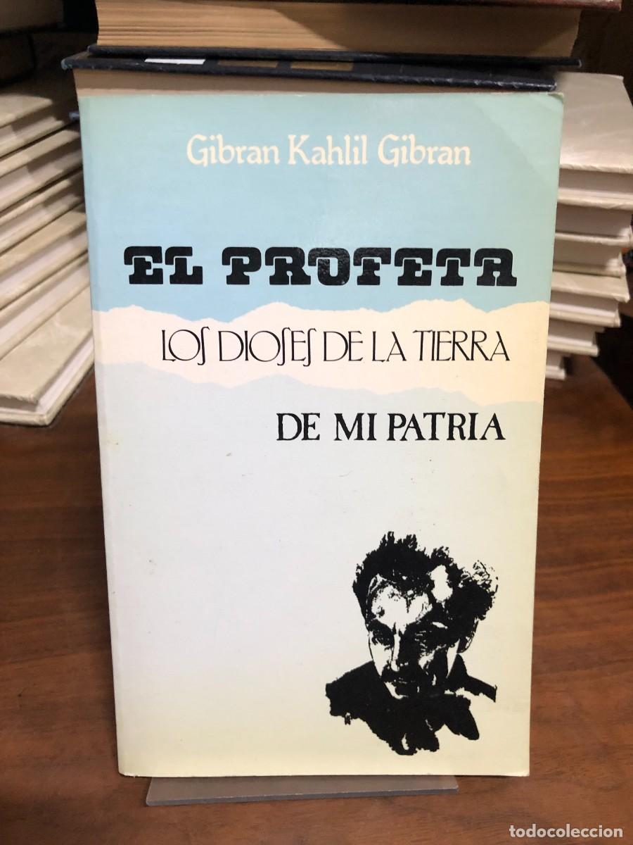 Libros: El Profeta / Los dioses de la tierra / De mi patria Gibran Kahlil Gibran