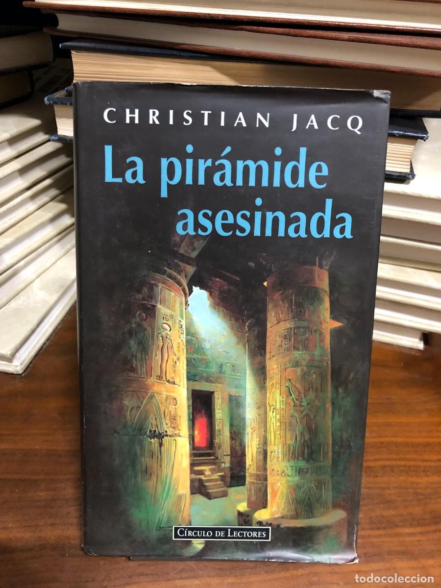 Libros: La pir&aacute;mide asesinada Christian Jacq