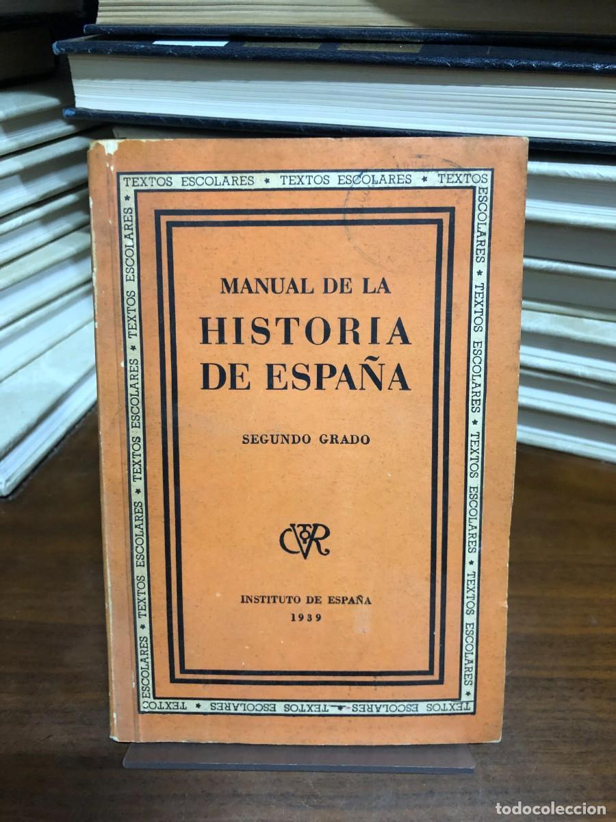 Libros: Manual de la Historia de Espa&ntilde;a (Segundo Grado) Instituto de Espa&ntilde;a (1939)