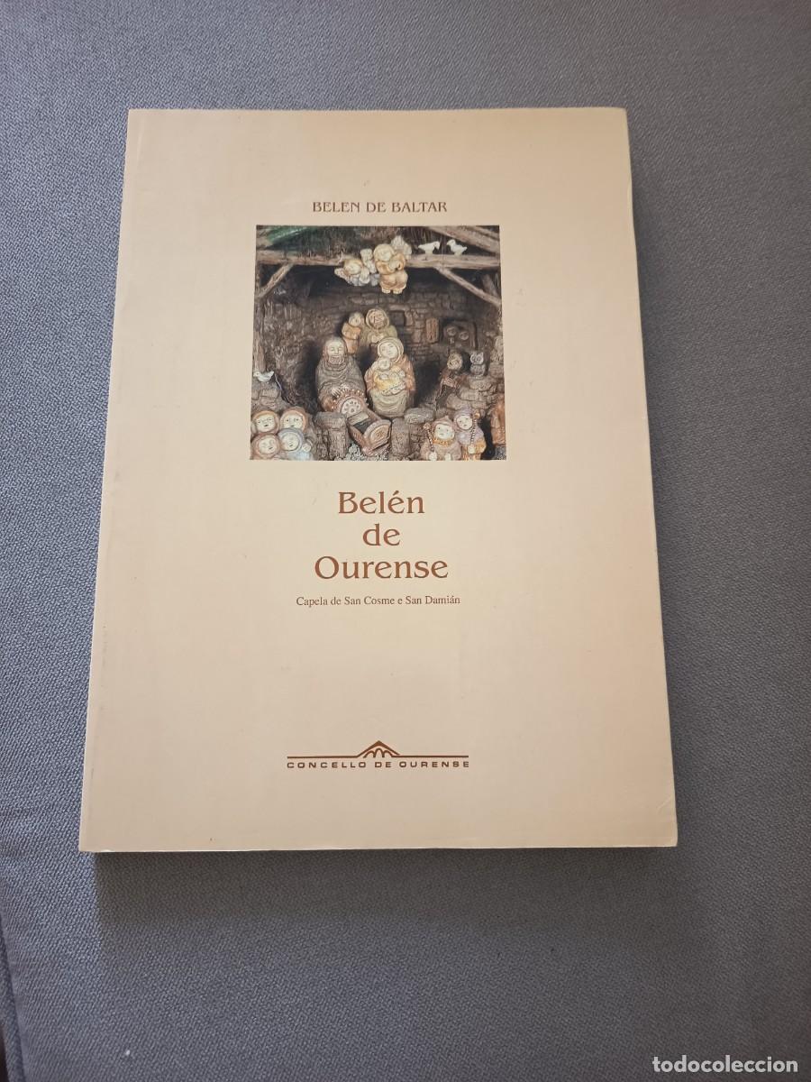 Libros: BELEN DE OURENSE. Belen de Baltar. Capela de San Cosme e San Dam&iacute;an. Belenes. Nacimientos.