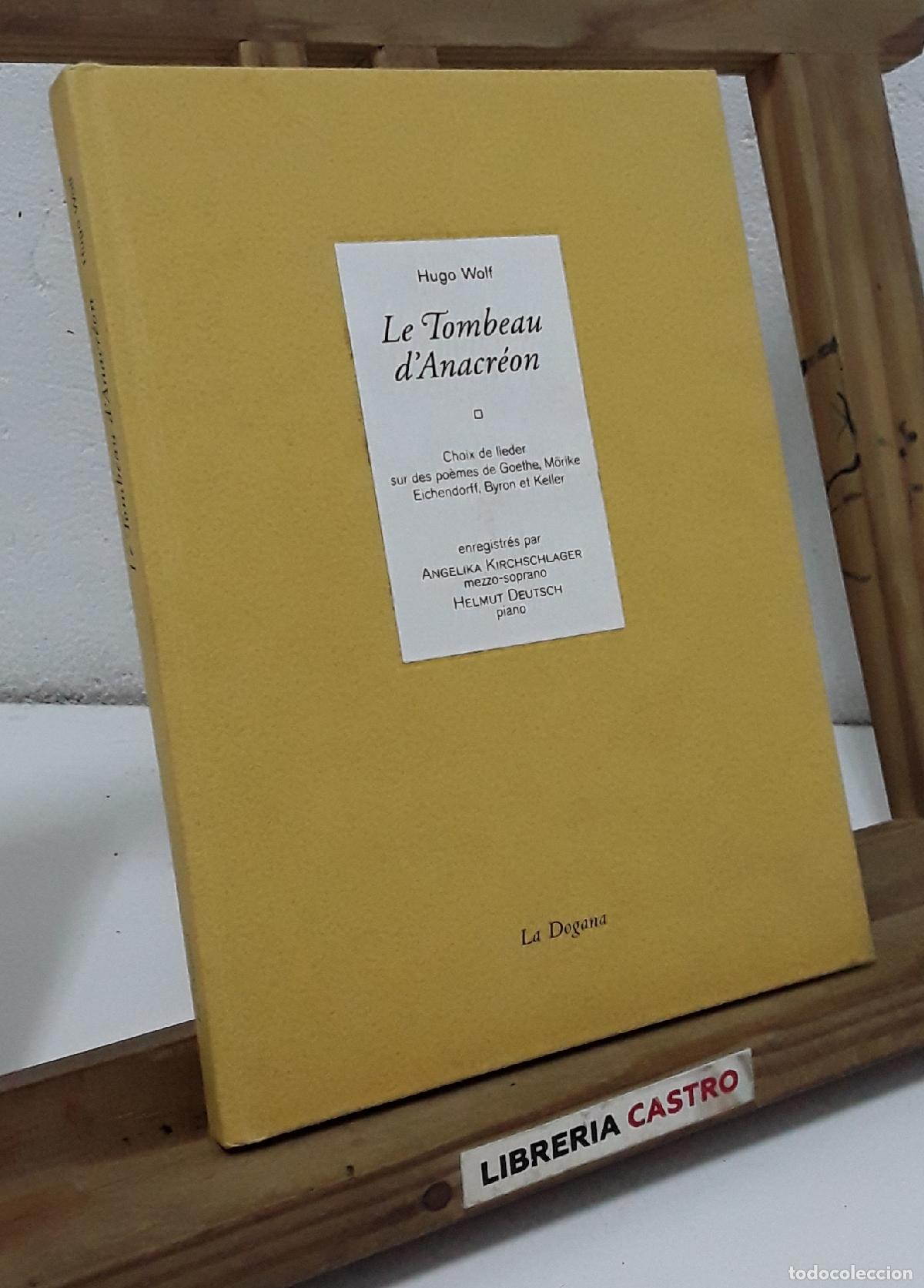 Libros: Le Tombeau d'Anacr&eacute;on, Livre - CD - Hugo Wolf.