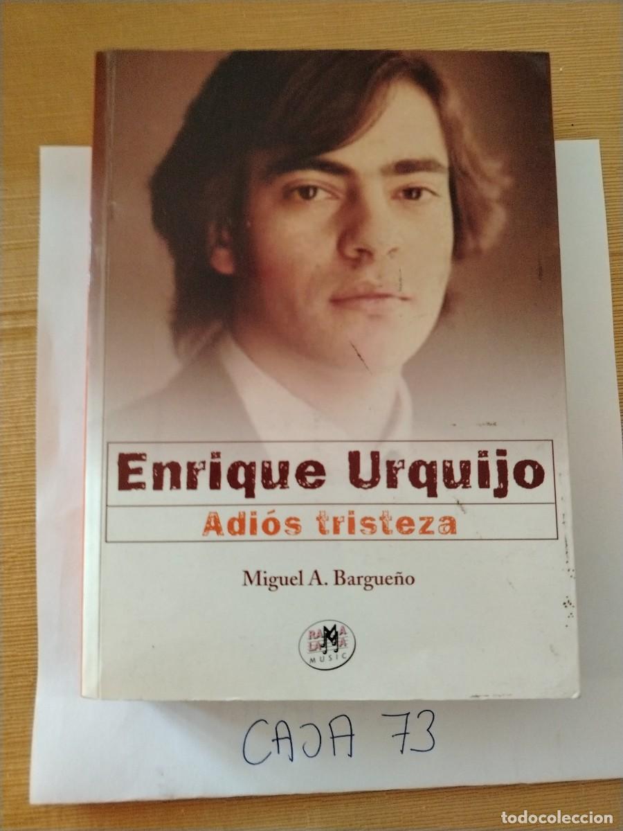 Libros: Libro Enrique Urquijo adi&oacute;s tristeza