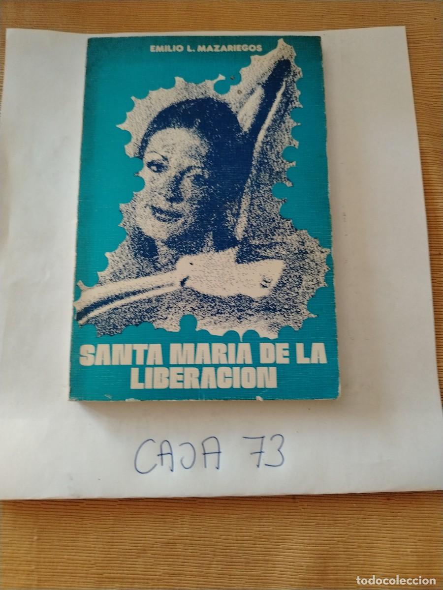 Libros: Libro santa mar&iacute;a de la liberaci&oacute;n, Emilio mazariegos