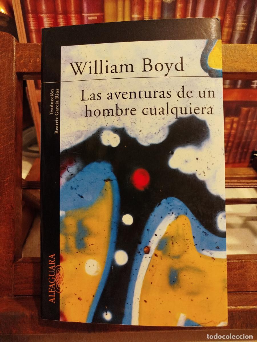 Libros: Las aventuras de un hombre cualquiera: los diarios &iacute;ntimos de Logan Mountstuarrt - Boyd, William