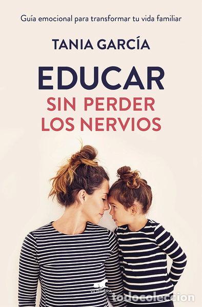 Libros: Educar sin perder los nervios- 9788416076864