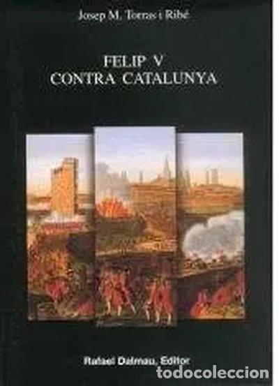 Livres: Felip V contra Catalunya- 9788423206810