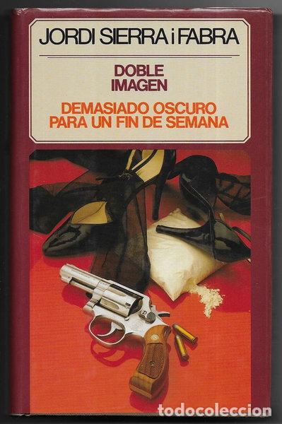 Livres: Doble imagen ; Demasiado oscuro para un fin de semana- 9788422622826