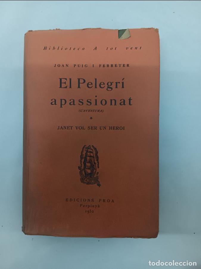 Libros: El Pelegr&iacute; apassionat I Janet vol ser un heroi 5787 - JOAN PUIG I FERRETER