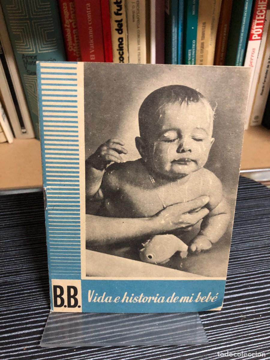 Libros: B.B. Vida e historia de mi beb&eacute; (&Aacute;lbum / Cuaderno de recuerdo)