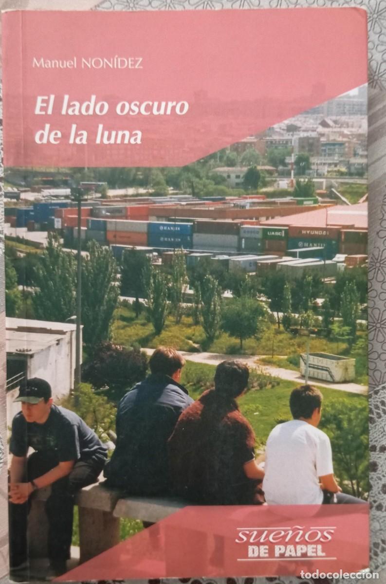 Libros: EL LADO OSCURO DE LA LUNA - MANUEL NONIDEZ