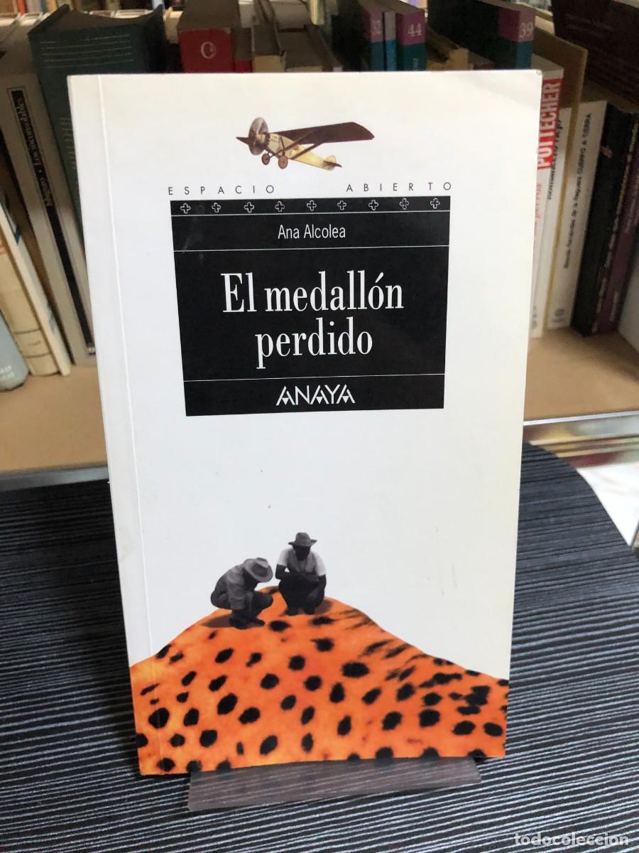 Libros: El medall&oacute;n perdido Ana Alcolea (Anaya - Espacio Abierto)