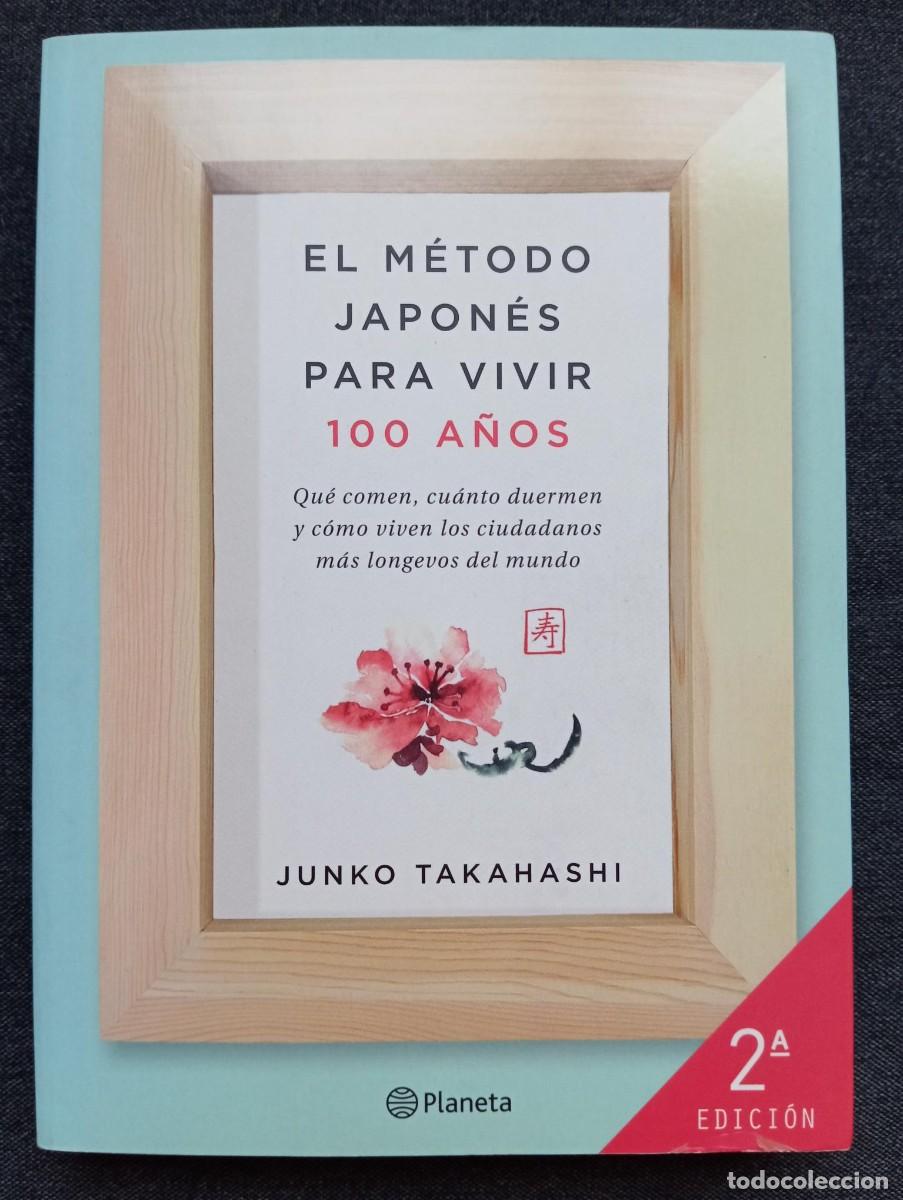 Libros: EL METODO JAPONES PARA VIVIR 100 A&Ntilde;OS - JUNKO TAKAHASHI