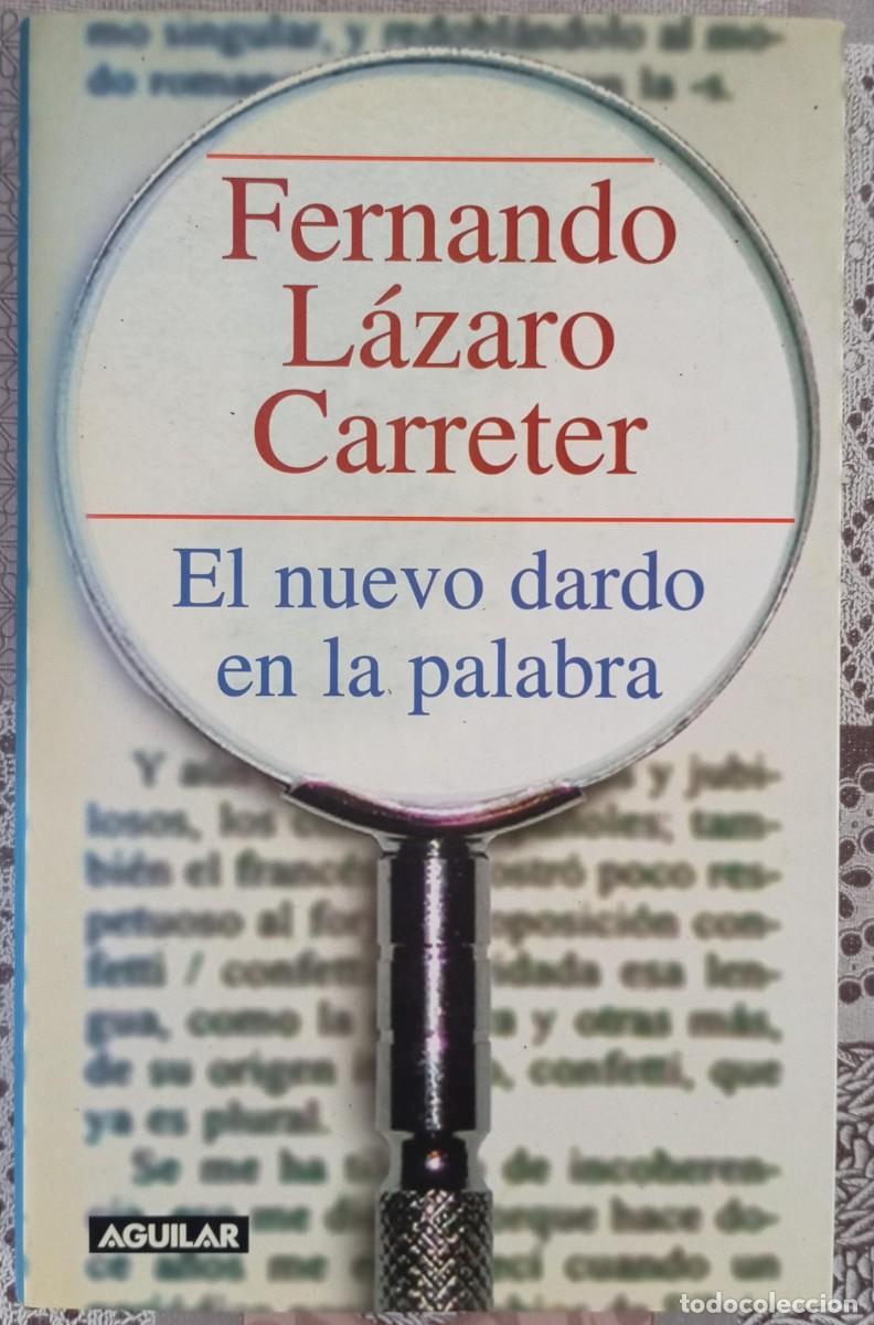 Livres: EL NUEVO DARDO EN LA PALABRA - FERNANDO LAZARO CARRETER