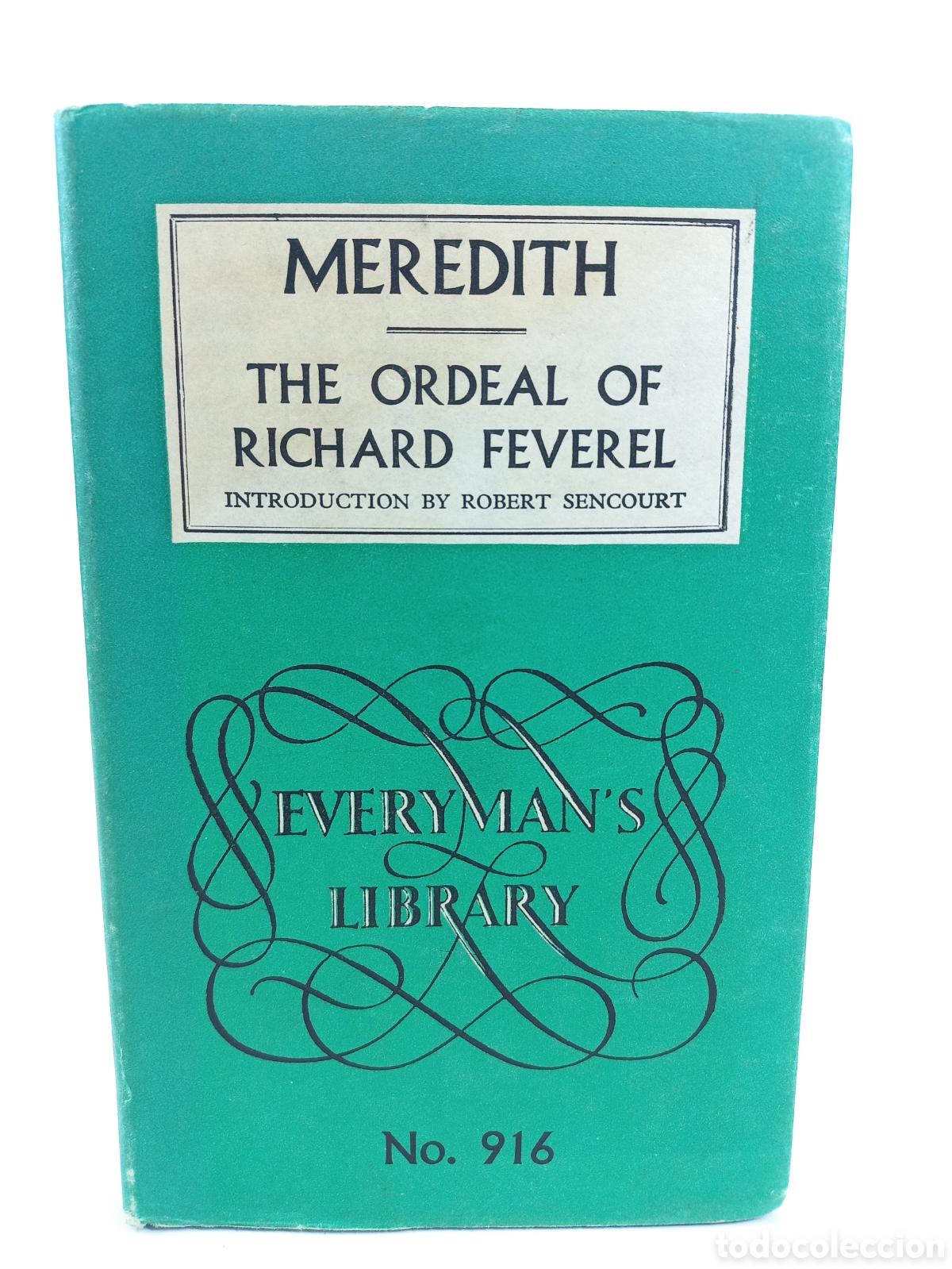 Libros: The Ordeal of Richard Feverel. George Meredith. Dent and Sons, 1962.