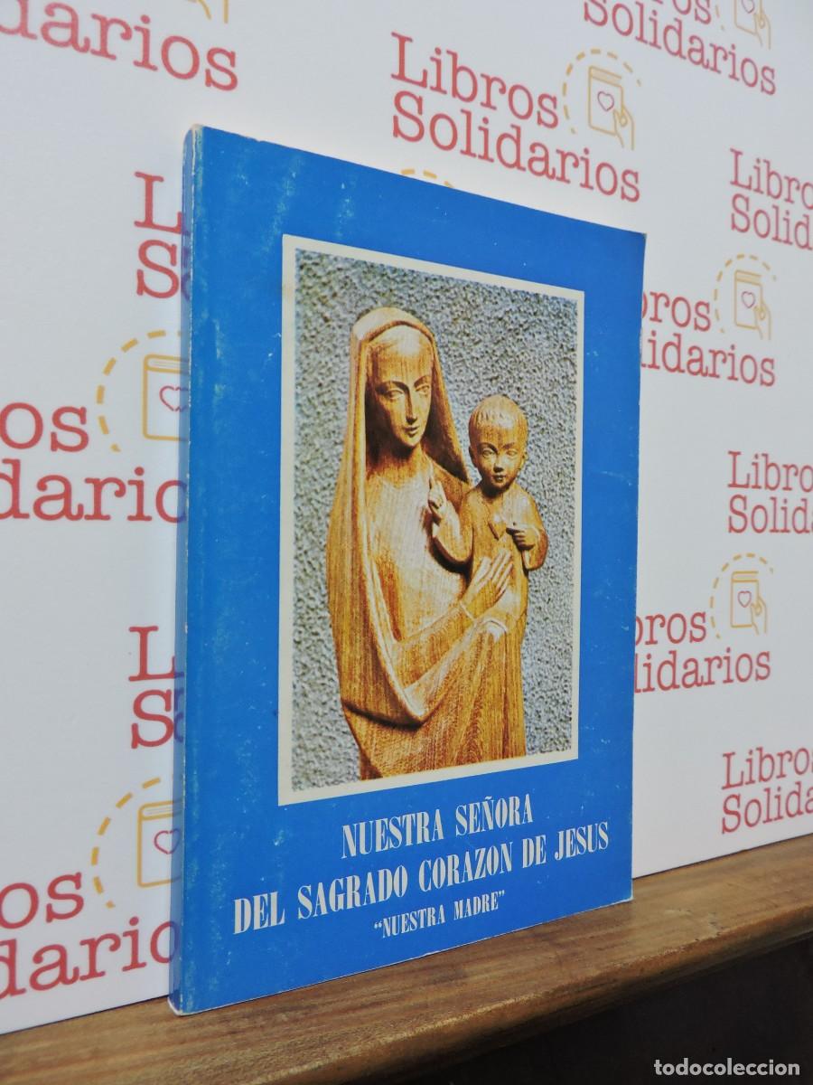 Libros: Nuestra se&ntilde;ora del Sagrado Coraz&oacute;n de Jes&uacute;s &rdquo;Nuestra Madre&rdquo;. 1981