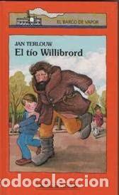 Libros: El t&iacute;o Willibrord - Jan Terlouw - C&iacute;rculo de Lectores - El Barco de Vapor