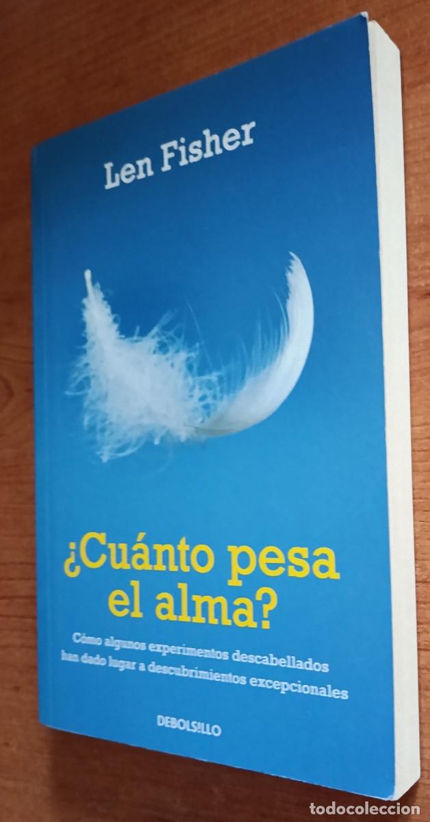 Libros: Cu&aacute;nto pesa el alma, Len Fisher, Debolsillo - Foto 2