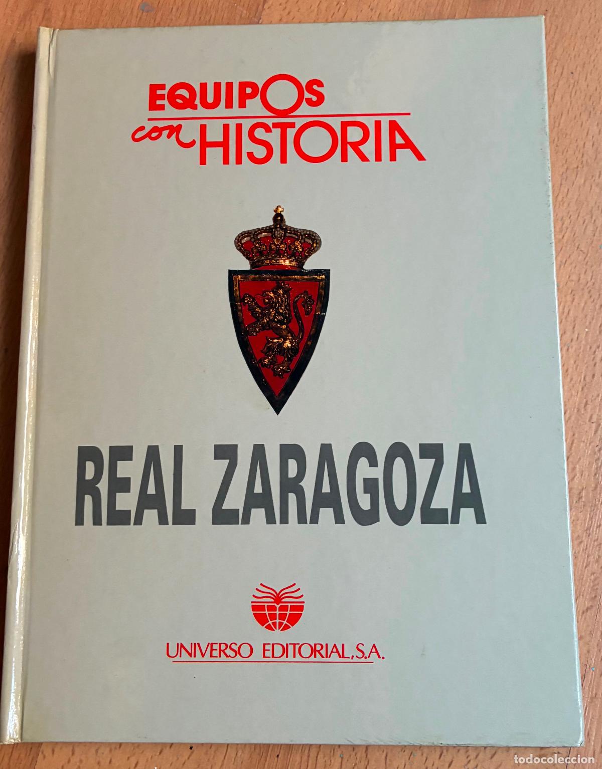 Libros: EQUIPOS CON HISTORIA, REAL ZARAGOZA