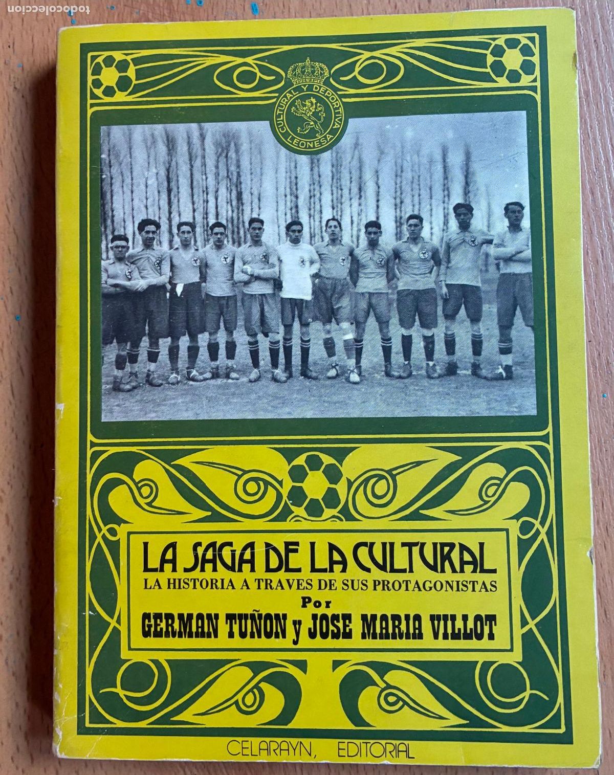 Livres: LA SAGA DE LA CULTURAL La historia a traves de sus protagonistas, German Tu&ntilde;on y Jose Maria Villot