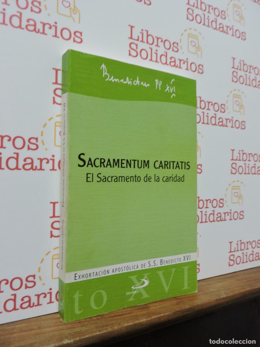 Livres: Sacramentum Caritatis. El sacramento de la caridad. Ed. San Pablo. Madrid, 2007