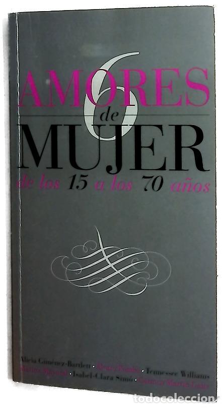 Libros: Seis amores de mujer (de los 15 a los 70)