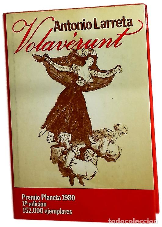 Libros: Volaverunt novela - Larreta, Antonio