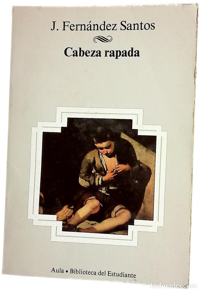 Libros: Cabeza rapada - Fern&aacute;ndez Santos, Jes&uacute;s