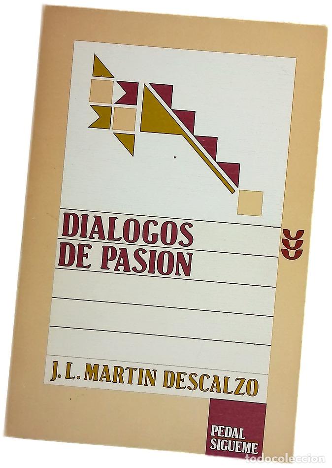 Livres: Di&aacute;logos de pasi&oacute;n - Mart&iacute;n Descalzo, Jos&eacute; Luis