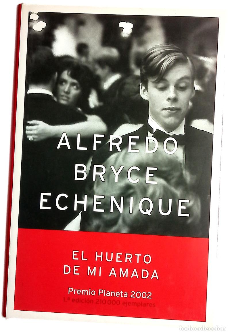 Livres: El huerto de mi amada - Bryce Echenique, Alfredo