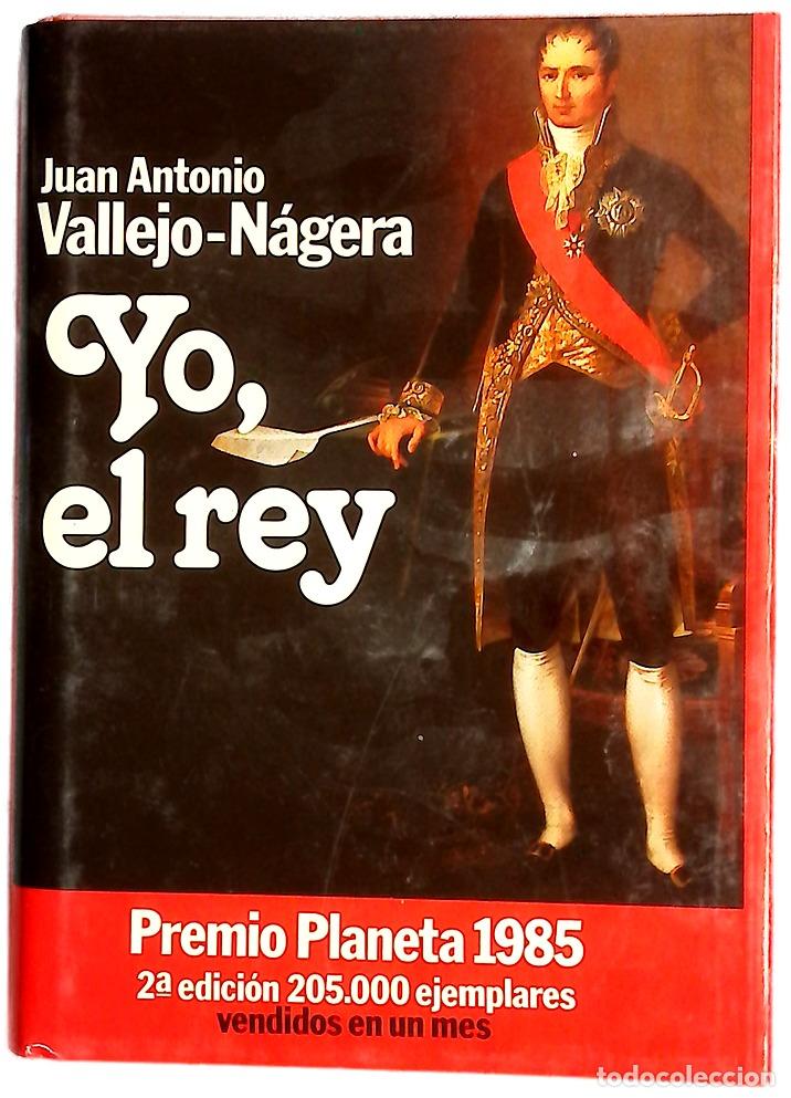 Libros: Yo, el rey - Vallejo-N&aacute;gera, Juan Antonio