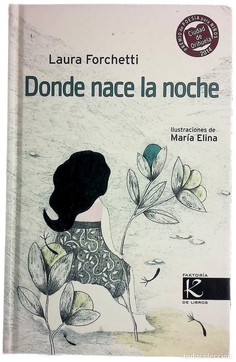 Libros: Donde nace la noche - Forchetti, Laura; Mar&iacute;a Elina