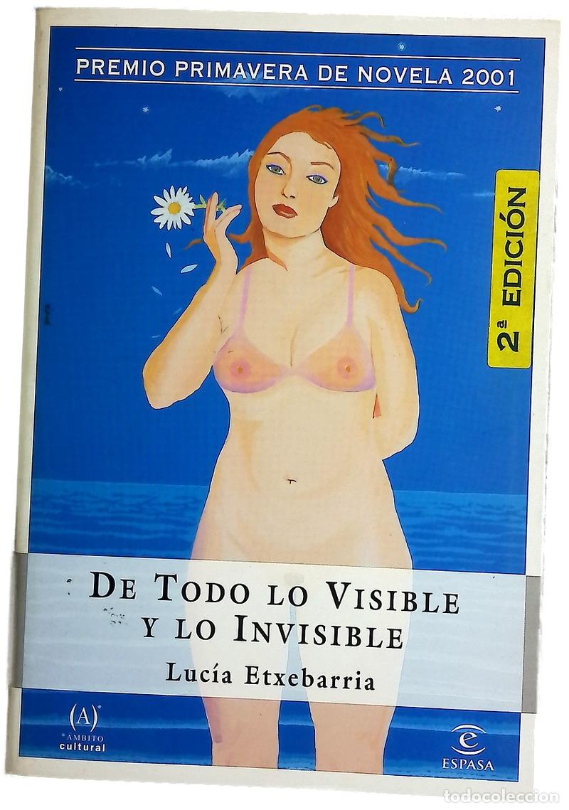 Libros: De todo lo visible y lo invisible una novela sobre el amor y otras mentiras