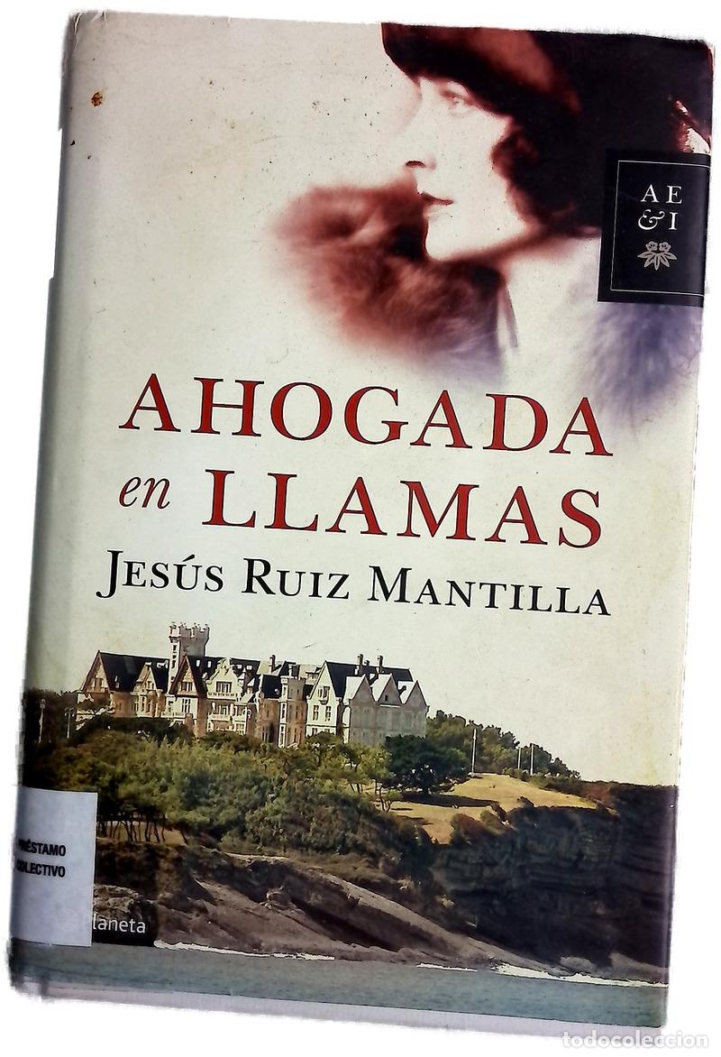 Libros: Ahogada en llamas - Ruiz Mantilla, Jes&uacute;s