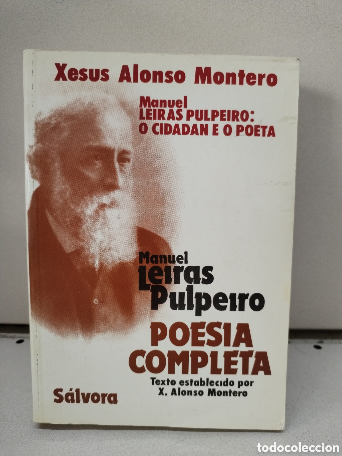 Livres: POES&Iacute;A COMPLETA. O CIDADAN E O POETA - Manuel Leiras Pulpeiro; Xes&uacute;s Alonso Montero