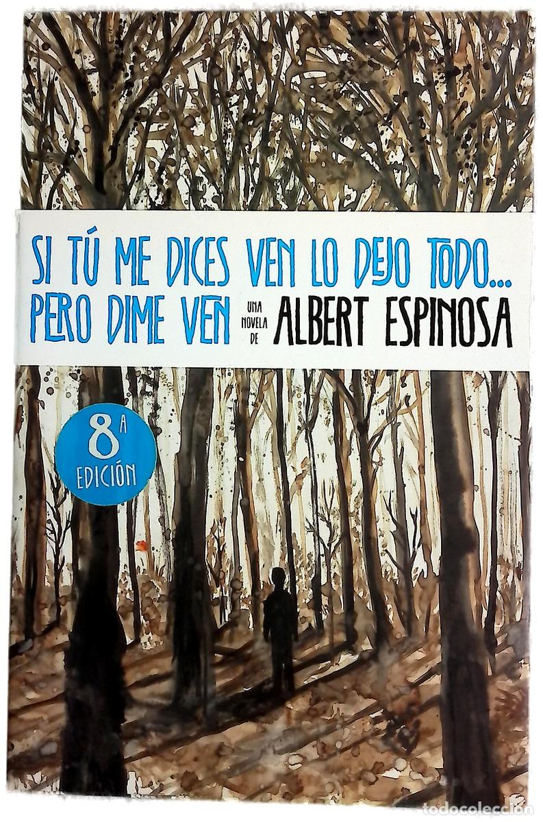 Libros: Si t&uacute; me dices ven lo dejo todo-- pero dime ven