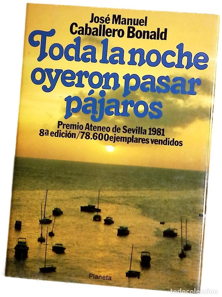 Libros: Toda la noche oyeron pasar p&aacute;jaros novela