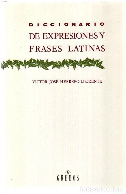 B&uuml;cher: Diccionario de expresiones y frases latinas - Herrero Llorente, V&iacute;ctor-Jos&eacute;
