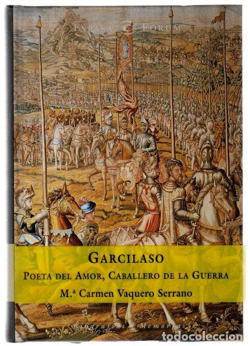 B&uuml;cher: Garcilaso. Poeta del amor, caballero de la guerra - Vaquero Serrano, M.&ordf; Carmen