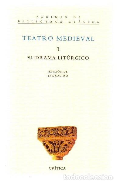 Livres: Teatro medieval 1. El drama lit&uacute;rgico - Castro, Eva (Ed.)