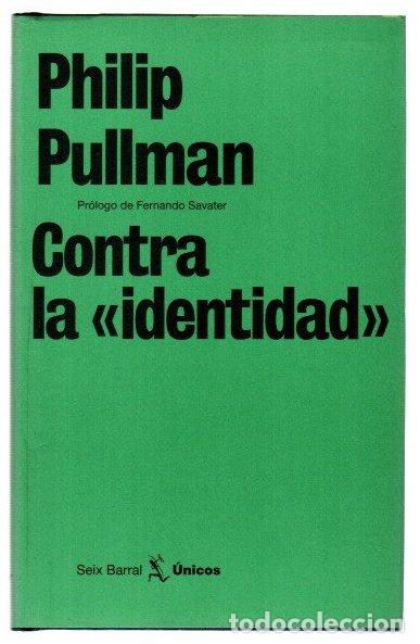 B&uuml;cher: Contra la &laquo;identidad&raquo; - Pullman, Philip