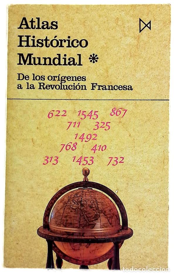 Libros: Atlas hist&oacute;rico mundial, tomo I: De los or&iacute;genes a la Revoluci&oacute;n Francesa