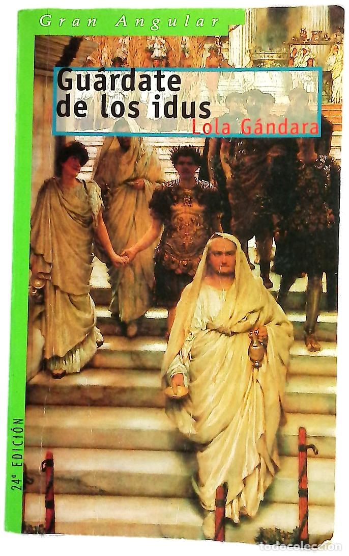 Libros: Gu&aacute;rdate de los idus - G&aacute;ndara, Lola