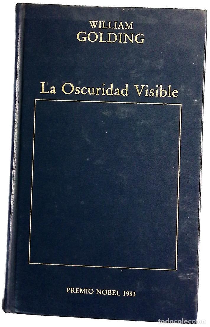Libros: La oscuridad visible - Golding, William; Goligorsky, Eduardo