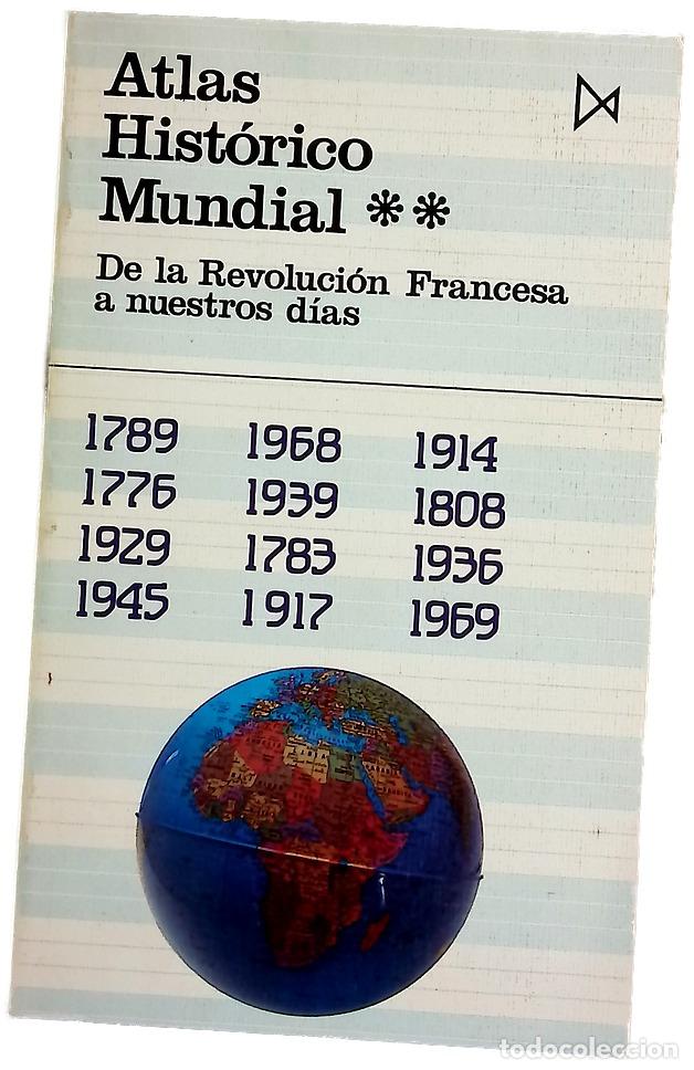 Libros: Atlas hist&oacute;rico mundial, tomo II: De la Revoluci&oacute;n Francesa a nuestros d&iacute;as